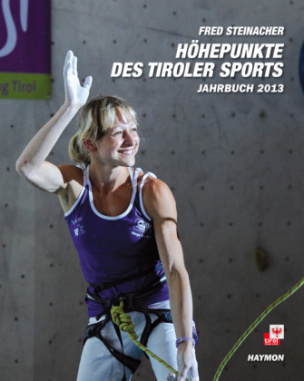 Höhepunkte des Tiroler Sports Jahrbuch 2013