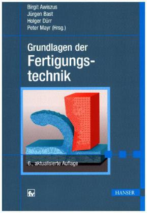 Grundlagen der Fertigungstechnik