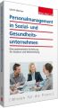 Personalmanagement in Sozial- und Gesundheitsunternehmen