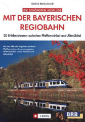 Die schönsten Ausflüge mit der Bayerischen Regiobahn