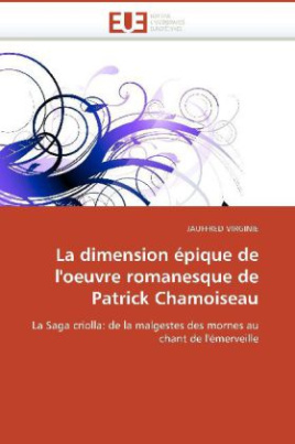 La dimension épique de l'oeuvre romanesque de Patrick Chamoiseau