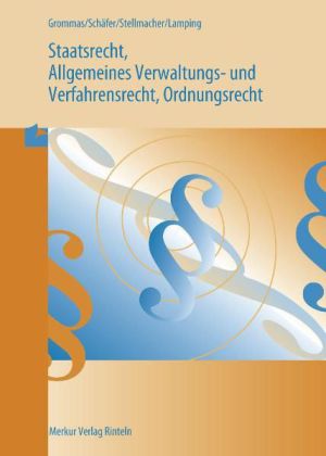 Staatsrecht und Allgemeines Verwaltungs- und Verfahrensrechts, Ordnungsrecht