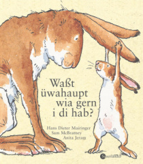 Waßt üwahaupt, wia gern i di hab?. Weißt du eigentlich, wie lieb ich dich hab?, österreichische Ausgabe