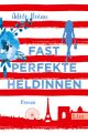 Fast perfekte Heldinnen