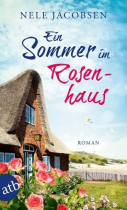 Ein Sommer im Rosenhaus