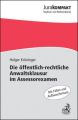 Die öffentlich-rechtliche Anwaltsklausur im Assessorexamen