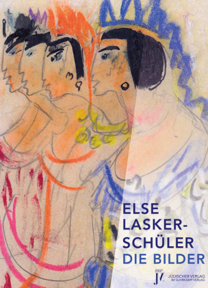 Else Lasker-Schüler, Die Bilder