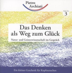 Das Denken als Weg zum Glück