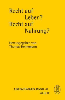 Recht auf Leben? Recht auf Nahrung?