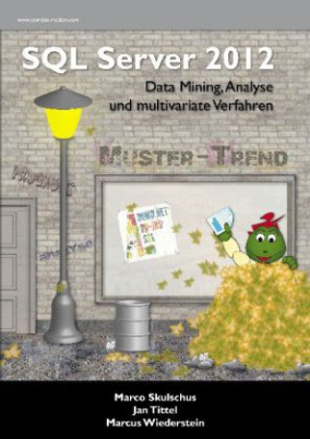 SQL Server 2012 - Data Mining, Analyse und multivariate Verfahren