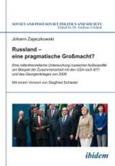 Russland - eine pragmatische Großmacht?