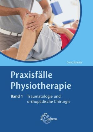 Praxisfälle Physiotherapie. Bd.1