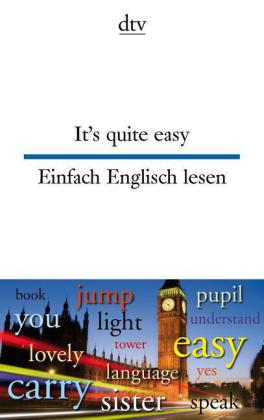 It's quite easy. Einfach Englisch lesen