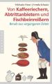 Von Kaffeeriechern, Abtrittanbietern und Fischbeinreißern