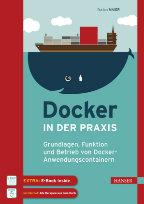 Docker in der Praxis, m. 1 Buch, m. 1 E-Book