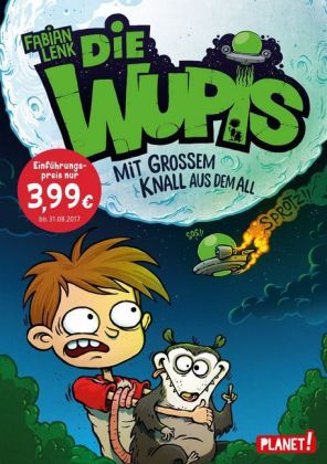 Die Wupis - Mit großem Knall aus dem All