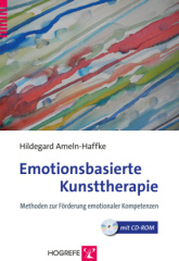 Emotionsbasierte Kunsttherapie, m. CD-ROM