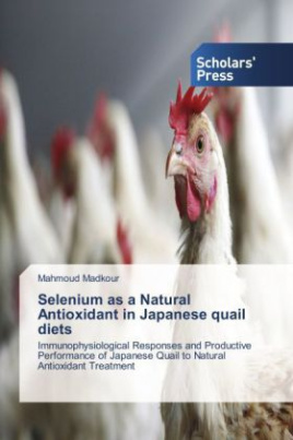 Selenium as a Natural Antioxidant in Japanese quail diets