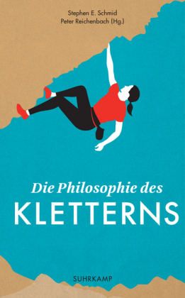 Die Philosophie des Kletterns