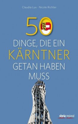 50 Dinge, die ein Kärntner getan haben muss