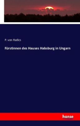 Fürstinnen des Hauses Habsburg in Ungarn