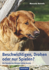 Beschwichtigen, Drohen oder nur Spielen?