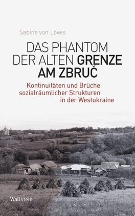 Das Phantom der alten Grenze am Zbruc