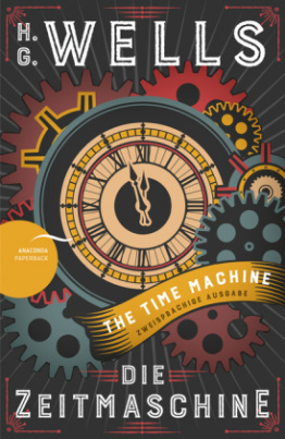 Die Zeitmaschine / The Time Machine, Englisch-Deutsch