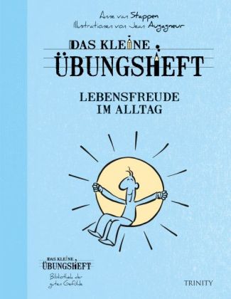 Das kleine Übungsheft - Lebensfreude im Alltag