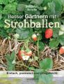 Besser Gärtnern mit Strohballen