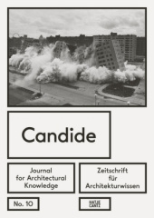 Candide. Zeitschrift für Architekturwissen. Journal for Architectural Knowledge. No.10