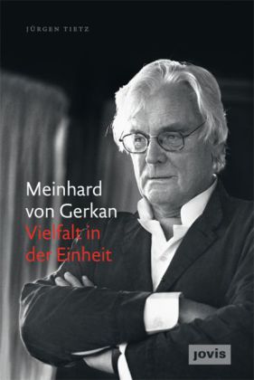 Meinhard von Gerkan - Vielfalt in der Einheit