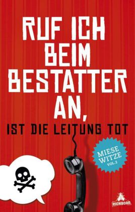 Ruf ich beim Bestatter an, ist die Leitung tot