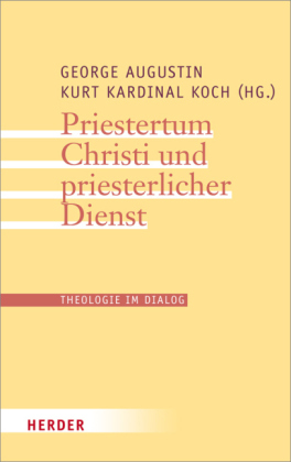 Priestertum Christi und priesterlicher Dienst