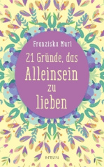 21 Gründe, das Alleinsein zu lieben