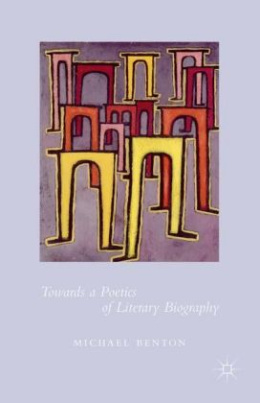 Towards a Poetics of Literary Biography