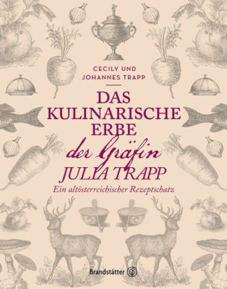 Das kulinarische Erbe der Gräfin Julia Trapp