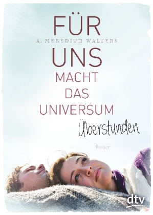 Für uns macht das Universum Überstunden