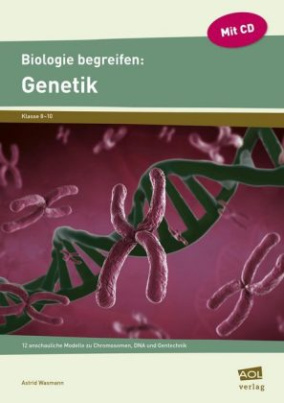 Biologie begreifen: Genetik, m. CD-ROM