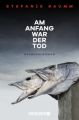 Am Anfang war der Tod