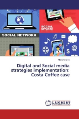 Digital and Social media strategies implementation: Costa Coffee case
