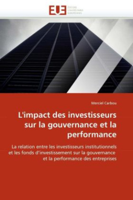 L'impact des investisseurs sur la gouvernance et la performance