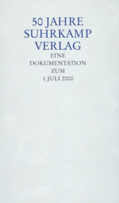 50 Jahre Suhrkamp Verlag, Eine Dokumentation zum 1. Juli 2000