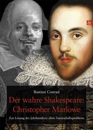 Der wahre Shakespeare: Christopher Marlowe