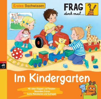 Frag doch mal . . . die Maus! Im Kindergarten