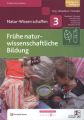 Frühe naturwissenschaftliche Bildung