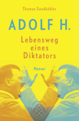 Adolf H. - Lebensweg eines Diktators