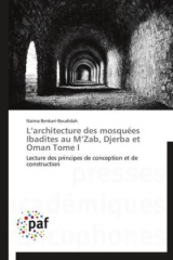 L architecture des mosquées Ibadites au M Zab, Djerba et Oman Tome I
