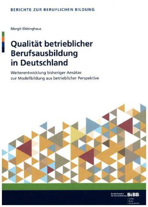 Qualität betrieblicher Berufsausbildung in Deutschland