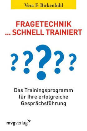 Fragetechnik . . . schnell trainiert